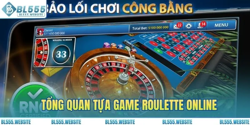 Tổng quan tựa game roulette online